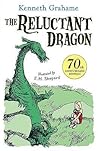 The Reluctant Dragon by Kenneth Grahame