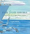 Far from Shore: Chronicles of an Open Ocean Voyage – Discovering Whales, Dolphins, and Ocean Wildlife Through Science for Kids (Ages 10-12) Far from Shore: Chronicles of an Open Ocean Voyage – Discovering Whales, Dolphins, and Ocean Wildlife Through Science for Kids (Ages 10-12)