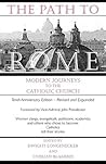 The Path to Rome: Modern Journeys to the Catholic Church
