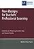 New Designs for Teachers’ Professional Learning (Bedford Way Papers, 27)