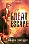 The Great Escape: 40 Faith-Building Lessons From History The Great Escape: 40 Faith-Building Lessons From History