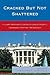 Cracked but Not Shattered: Hillary Rodham Clinton's Unsuccessful Campaign for the Presidency (Bloomsbury Studies in Political Communication)