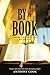 By The Book: A Collection Of Faith Columns, Sermons Notes And Speeches: A collection of faith columns, sermons notes and speeches