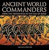 Ancient World Commanders (The Commanders Series)