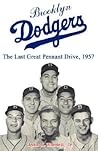 Brooklyn Dodgers: The Last Great Pennant Drive, 1957