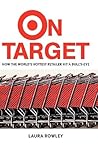 On Target: How the World's Hottest Retailer Hit a Bull's-eye