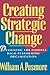 Creating Strategic Change: Designing the Flexible, High-Performing Organization