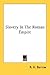 Slavery In The Roman Empire by R.H. Barrow