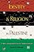 Identity and Religion in Palestine: The Struggle between Islamism and Secularism in the Occupied Territories (Princeton Studies in Muslim Politics)