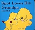 Spot Loves His Grandpa