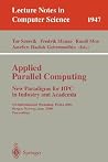 Applied Parallel Computing. New Paradigms for HPC in Industry and Academia: 5th International Workshop, PARA 2000 Bergen, Norway, June 18-20, 2000 Proceedings Applied Parallel Computing. New Paradigms for HPC in Industry and Academia: 5th International Workshop, PARA 2000 Bergen, Norway, June 18-20, 2000 Proceedings