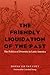 The Friendly Liquidation of the Past: The Politics of Diversity in Latin America (Pitt Latin American Series, 349)