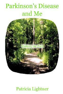 Parkinson's Disease and Me: Walking the Path (Paperback)