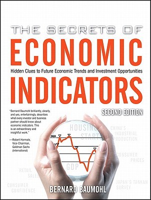 The Secrets of Economic Indicators: Hidden Clues to Future Economic Trends and Investment Opportunities (Paperback)