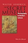 The Secret Museum by Walter Kendrick