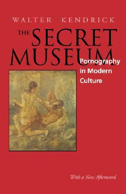 The Secret Museum: Pornography in Modern Culture (Paperback)