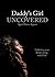 Daddy's Girl Uncovered