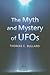 The Myth and Mystery of UFOs