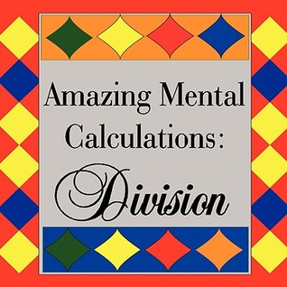 Amazing Mental Calculations: Division (Paperback)
