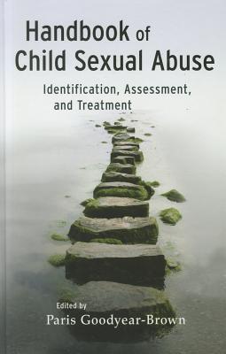 Handbook of Child Sexual Abuse: Identification, Assessment, and Treatment (Hardcover)