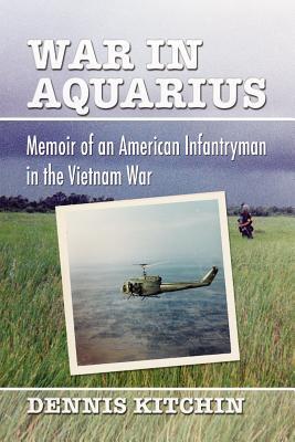 War in Aquarius: Memoir of an American Infantryman in the Vietnam War (Paperback)