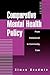 Comparative Mental Health Policy: From Institutional to Community Care