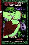 My Dream Date (Rape) With Kathy Acker