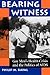 Bearing Witness by Philip M. Kayal