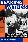 Bearing Witness: Gay Men's Health Crisis and the Politics of AIDS