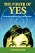 The Power of Yes: Developing and Nurturing Your Creative Potential
