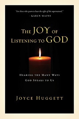 The Joy of Listening to God: Hearing the Many Ways God Speaks to Us (Paperback)