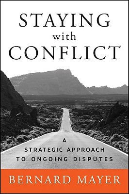 Staying with Conflict: A Strategic Approach to Ongoing Disputes (Hardcover)