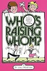 Who's Raising Whom? by Larry Waldman