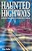 Haunted Highways: Ghost Sto...