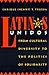 Latinos Unidos: From Cultural Diversity to the Politics of Solidarity (Critical Perspectives Series: A Book Series Dedicated to Paulo Freire)