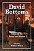 David Bottoms: Critical Ess...