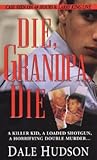Die, Grandpa, Die