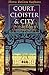 Court, Cloister, and City: ...