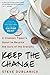 Keep the Change by Steve Dublanica