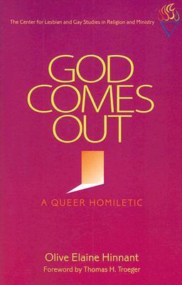 God Comes Out: A Queer Homiletic (Paperback)