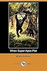 When Super-Apes Plot