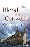 Blood in the Cotswolds by Rebecca Tope