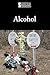 Alcohol (Introducing Issues With Opposing Viewpoints)