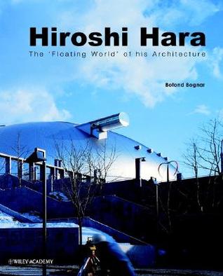 Hiroshi Hara: The Floating World of Architecture (Hardcover)