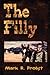 The Filly by Mark R. Probst