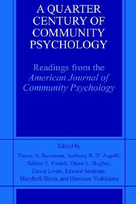 A Quarter Century of Community Psychology: Readings from the American Journal of Community Psychology (Paperback)