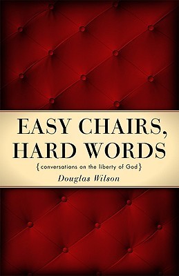 Easy Chairs, Hard Words: Conversations on the Liberty of God (Paperback)