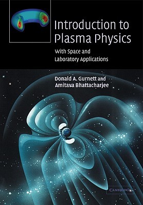 Introduction to Plasma Physics: With Space and Laboratory Applications