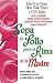 Sopa De Pollo Para El Alma De La Madres / Chicken Soup for the Woman's Soul: Nuevo Relatos Que Conmueven El Corazon Y Ponen Fuego En El ... Para El ... Para El Alma / Chicken Soup for the Soul)