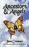 Ancestors & Angels by Jane L. Cranmer